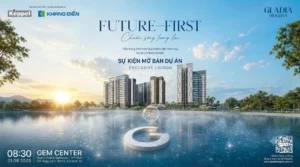 Gladia Heights chính thức mở bán: Sự kiện Exclusive Launch 01.08.2026 tại GEM Center